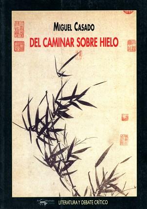 DEL CAMINAR SOBRE HIELO | 9788477747291 | CASADO,MIGUEL | Llibreria Geli - Llibreria Online de Girona - Comprar llibres en català i castellà