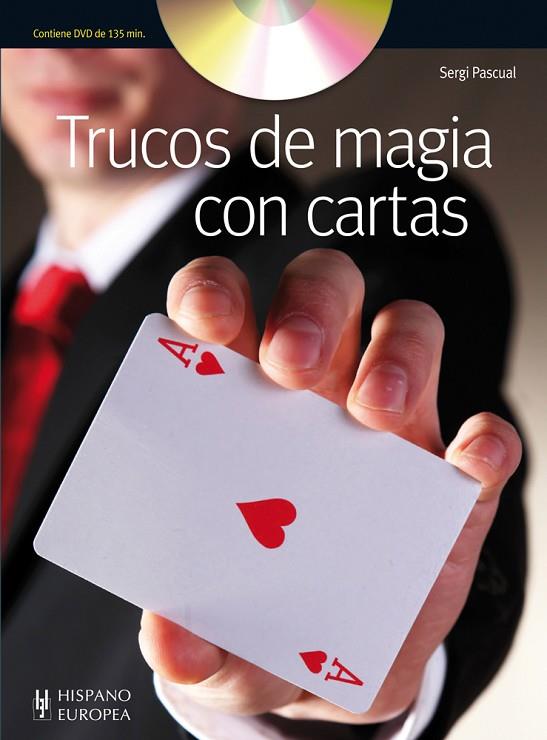 TRUCOS DE MAGIA CON CARTAS (+DVD) | 9788425520167 | PASCUAL,SERGI | Libreria Geli - Librería Online de Girona - Comprar libros en catalán y castellano