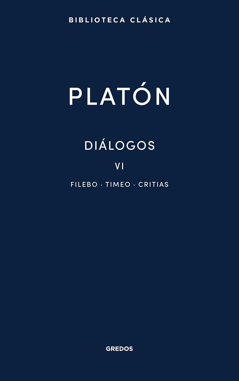 DIÁLOGOS-6.FILEBO,TIMEO,CRITIAS | 9788424939502 | PLATÓN | Libreria Geli - Librería Online de Girona - Comprar libros en catalán y castellano
