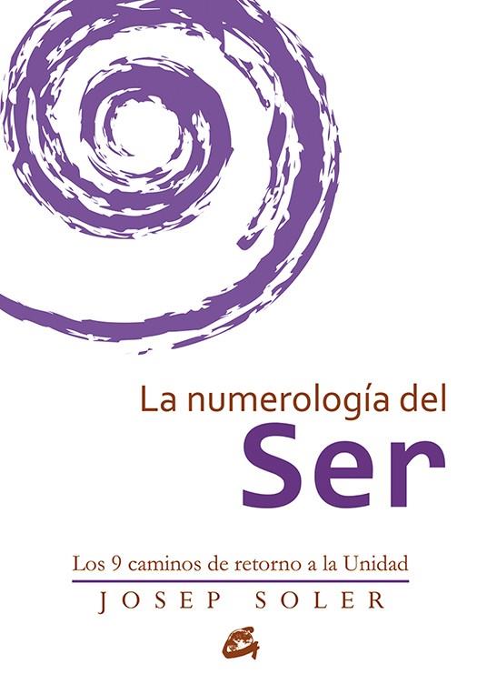 LA NUMEROLOGÍA DEL SER | 9788484456308 | SOLER SALA,JOSEP | Libreria Geli - Librería Online de Girona - Comprar libros en catalán y castellano