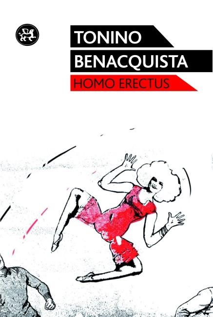 HOMO ERECTUS | 9788415325321 | BENACQUISTA,TONINO | Libreria Geli - Librería Online de Girona - Comprar libros en catalán y castellano