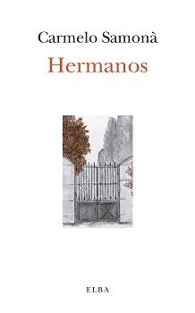 HERMANOS | 9788494796555 | SAMONÀ,CARMELO | Libreria Geli - Librería Online de Girona - Comprar libros en catalán y castellano