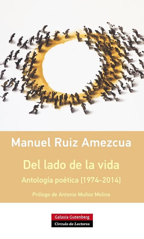 DEL LADO DE LA VIDA.ANTOLOGÍA POÉTICA [1974-2014] | 9788416072408 | RUIZ AMEZCUA,MANUEL | Llibreria Geli - Llibreria Online de Girona - Comprar llibres en català i castellà