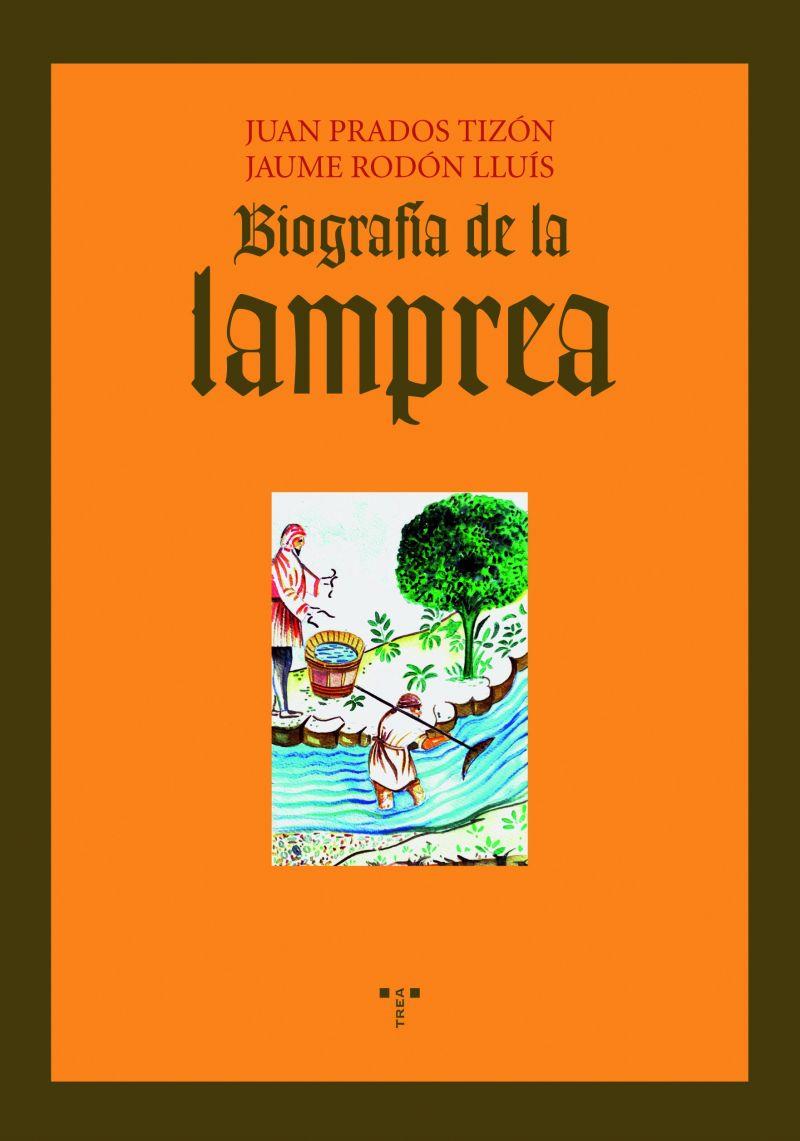 BIOGRAFIA DE LA LAMPREA | 9788497044554 | PRADOS TIZON,JUAN/RODON LLUIS,JAUME | Libreria Geli - Librería Online de Girona - Comprar libros en catalán y castellano