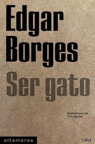 SER GATO | 9788418481116 | BORGES,EDGAR | Libreria Geli - Librería Online de Girona - Comprar libros en catalán y castellano