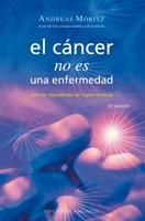 EL CANCER NO ES UNA ENFERMEDAD SINO UN MECANISMO DE SUPERVIV | 9788497773706 | MORITZ,ANDREAS | Libreria Geli - Librería Online de Girona - Comprar libros en catalán y castellano