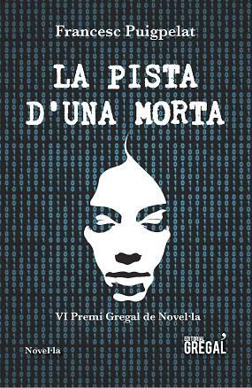 LA PISTA D'UNA MORTA | 9788417082581 | PUIGPELAT,FRANCESC | Libreria Geli - Librería Online de Girona - Comprar libros en catalán y castellano