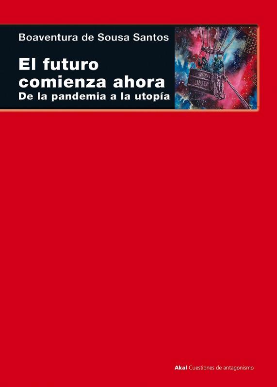 EL FUTURO COMIENZA AHORA.DE LA PANDEMIA A LA UTOPÍA | 9788446049760 | DE SOUSA SANTOS,BOAVENTURA | Libreria Geli - Librería Online de Girona - Comprar libros en catalán y castellano