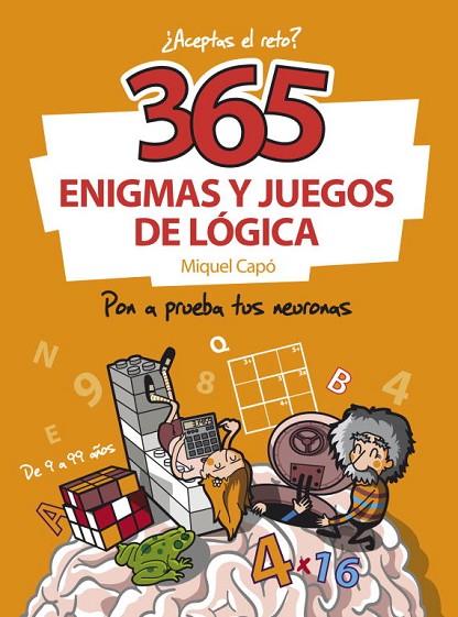 365 ENIGMAS Y JUEGOS DE LÓGICA.PON A PRUEBA TUS NEURONAS | 9788484412267 | CAPÓ,MIQUEL | Libreria Geli - Librería Online de Girona - Comprar libros en catalán y castellano