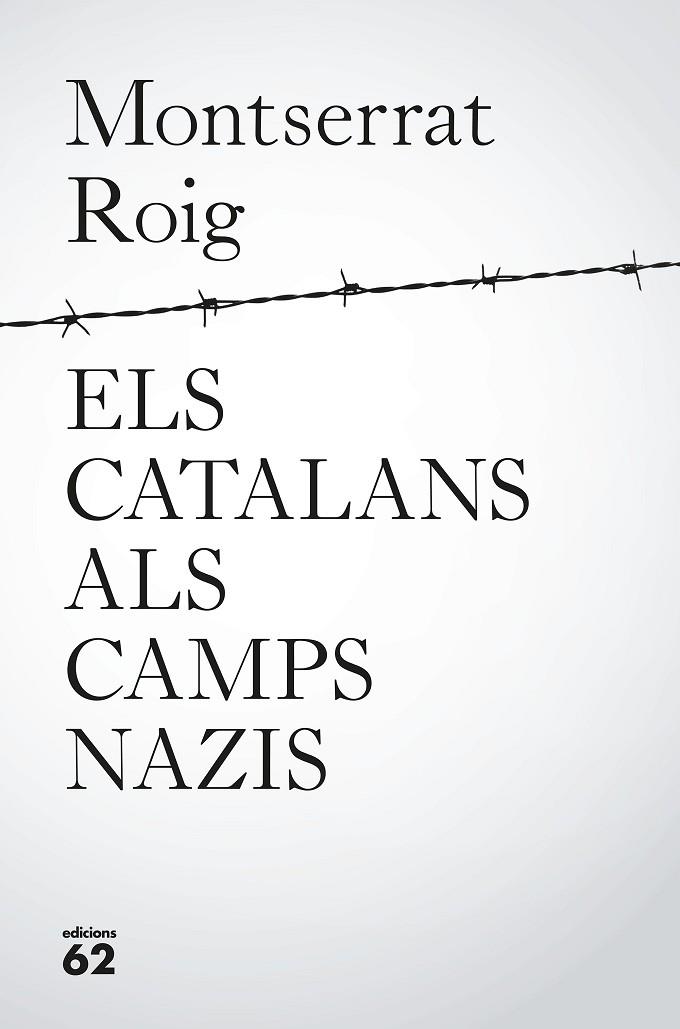 ELS CATALANS ALS CAMPS NAZIS | 9788429776195 | ROIG,MONTSERRAT | Libreria Geli - Librería Online de Girona - Comprar libros en catalán y castellano