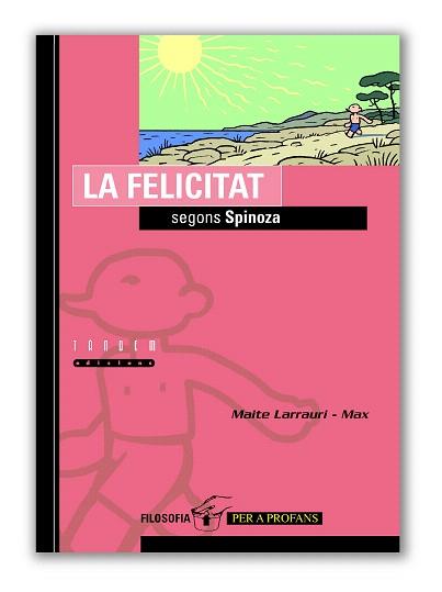LA FELICITAT SEGONS SPINOZA | 9788481314922 | LARRAURI,MAITE | Llibreria Geli - Llibreria Online de Girona - Comprar llibres en català i castellà