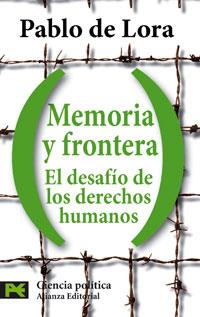 MEMORIA Y FRONTERA: EL DESAFIO DE LOS DERECHOS HUMANOS | 9788420660042 | LORA,PABLO DE | Libreria Geli - Librería Online de Girona - Comprar libros en catalán y castellano