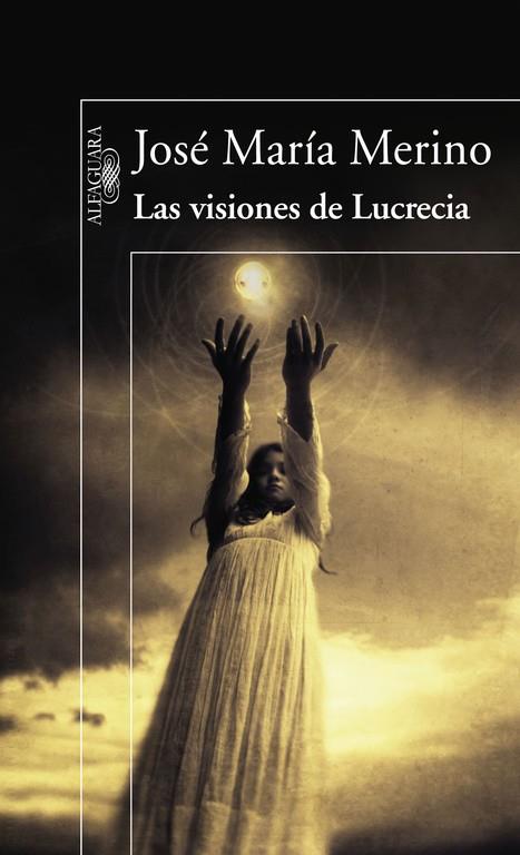 LAS VISIONES DE LUCRECIA | 9788420474366 | MERINO,JOSE MARIA | Libreria Geli - Librería Online de Girona - Comprar libros en catalán y castellano