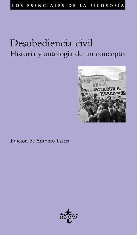 DESOBEDIENCIA CIVIL.HISTORIA Y ANTOLOGÍA DE UN CONCEPTO | 9788430954810 | LASTRA,ANTONIO (ED) | Llibreria Geli - Llibreria Online de Girona - Comprar llibres en català i castellà