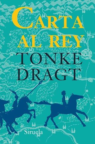 CARTA AL REY | 9788416280643 | DRAGT,TONKE | Llibreria Geli - Llibreria Online de Girona - Comprar llibres en català i castellà