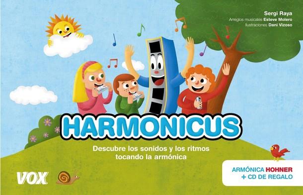 HARMONICUS.DESCUBRE LOS SONIDOS Y LOS RITMOS TOCANDO LA ARMÓNICA (+ARMÓNICA HOHNER I CD) | 9788499740232 | RAYA,SERGI/MOLERO,ESTEVE(ARREGLOS MUSICALES)/VIZOSO,DANI (IL) | Libreria Geli - Librería Online de Girona - Comprar libros en catalán y castellano