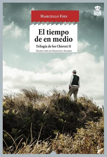 EL TIEMPO DE EN MEDIO(TRILOGIA DE LOS CHIRONI-2) | 9788416537242 | FOIS,MARCELLO | Libreria Geli - Librería Online de Girona - Comprar libros en catalán y castellano