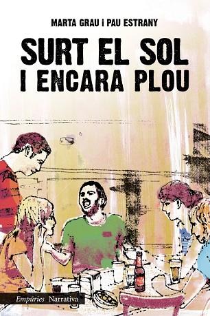SURT EL SOL I ENCARA PLOU | 9788497878203 | GRAU,MARTA/ESTRANY,PAU | Libreria Geli - Librería Online de Girona - Comprar libros en catalán y castellano