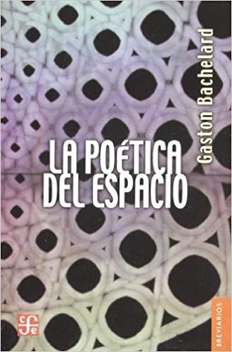 LA POETICA DEL ESPACIO | 9788437503684 | BACHELARD,GASTON | Libreria Geli - Librería Online de Girona - Comprar libros en catalán y castellano