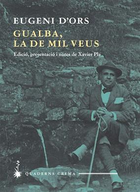 GUALBA,LA DE MIL VEUS | 9788477275251 | D'ORS,EUGENI | Libreria Geli - Librería Online de Girona - Comprar libros en catalán y castellano