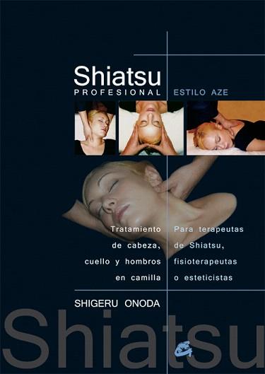 SHIATSU PROFESIONAL | 9788484451396 | ONODA,SHIGERU | Llibreria Geli - Llibreria Online de Girona - Comprar llibres en català i castellà