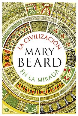 LA CIVILIZACIÓN EN LA MIRADA | 9788491990604 | BEARD,MARY | Libreria Geli - Librería Online de Girona - Comprar libros en catalán y castellano