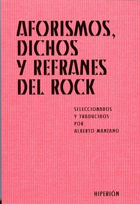 AFORISMOS,DICHOS Y REFRANES DEL ROCK | 9788475179605 | MANZANO,ALBERTO | Libreria Geli - Librería Online de Girona - Comprar libros en catalán y castellano