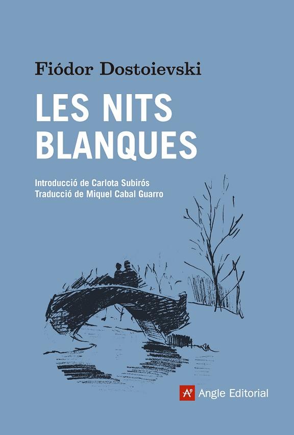 LES NITS BLANQUES | 9788416139668 | DOSTOIEVSKI,FIÓDOR | Libreria Geli - Librería Online de Girona - Comprar libros en catalán y castellano