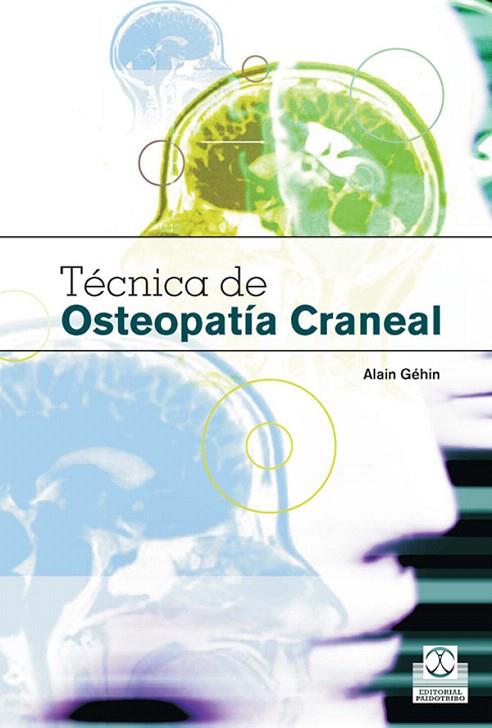 TECNICA DE OSTEOPATIA CRANEAL | 9788480199407 | GEHIN,ALAIN | Libreria Geli - Librería Online de Girona - Comprar libros en catalán y castellano