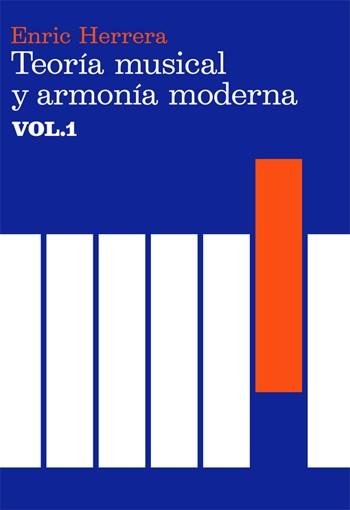 TEORIA MUSICAL Y ARMONIA MODERNA-1 | 9788485855315 | HERRERA,ENRIC | Libreria Geli - Librería Online de Girona - Comprar libros en catalán y castellano