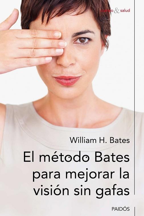 EL METODO BATES PARA MEJORAR LA VISION SIN GAFAS | 9788449326653 | BATES,WILLIAM | Libreria Geli - Librería Online de Girona - Comprar libros en catalán y castellano