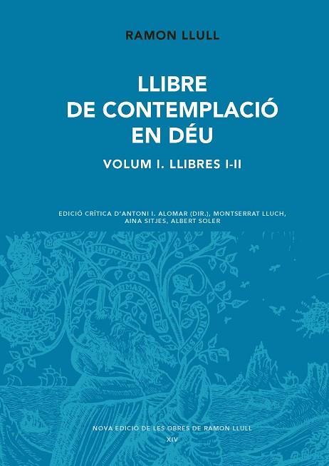 LLIBRE DE CONTEMPLACIÓ EN DÉU-1(LLIBRES I-II) | 9788498838329 | LLULL, RAMON | Libreria Geli - Librería Online de Girona - Comprar libros en catalán y castellano