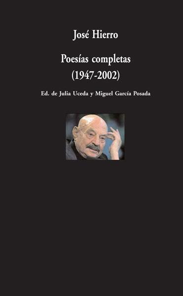 POESIAS COMPLETAS(1947-2002) | 9788498950205 | HIERRO,JOSE | Libreria Geli - Librería Online de Girona - Comprar libros en catalán y castellano