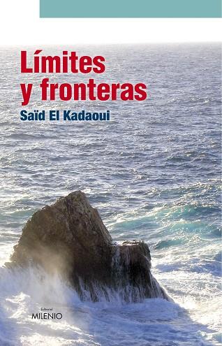 LIMITES Y FRONTERAS | 9788497432597 | EL KADAOUI,SAÏD | Libreria Geli - Librería Online de Girona - Comprar libros en catalán y castellano