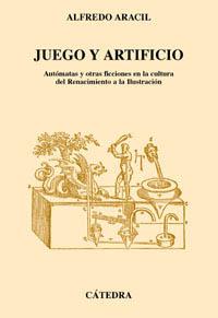 JUEGO Y ARTIFICIO | 9788437616506 | ARACIL,ALFREDO | Llibreria Geli - Llibreria Online de Girona - Comprar llibres en català i castellà