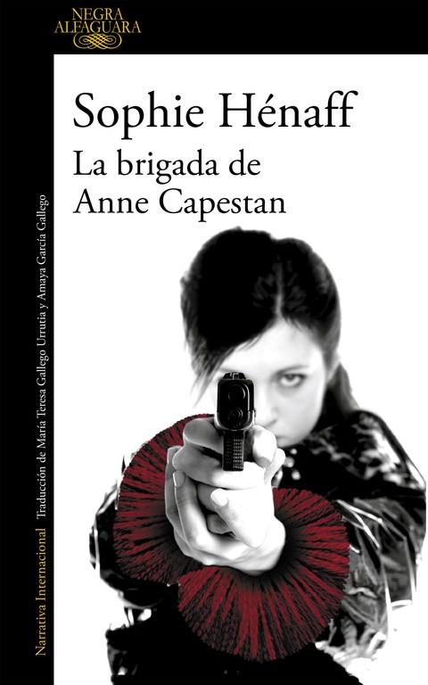 LA BRIGADA DE ANNE CAPESTAN | 9788420419466 | HÉNAFF,SOPHIE | Libreria Geli - Librería Online de Girona - Comprar libros en catalán y castellano