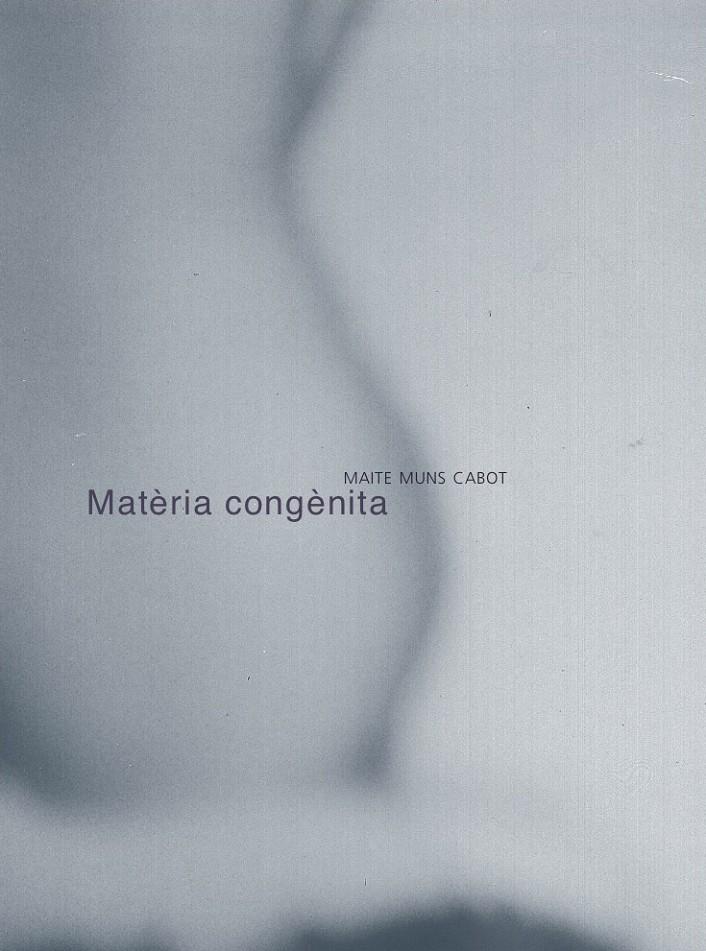 MATERIA CONGENITA/TOT LAMENT ÉS FANG | 9788492607891 | MUNS CABOT,MAITE | Llibreria Geli - Llibreria Online de Girona - Comprar llibres en català i castellà