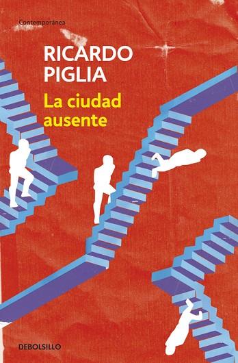 LA CIUDAD AUSENTE  | 9788490327838 | PIGLIA,RICARDO | Libreria Geli - Librería Online de Girona - Comprar libros en catalán y castellano