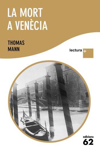 LA MORT A VENECIA(LECTURA +) | 9788429765366 | MANN,THOMAS | Libreria Geli - Librería Online de Girona - Comprar libros en catalán y castellano