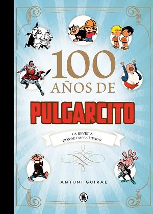 100 AÑOS DE PULGARCITO | 9788402425171 | GUIRAL,ANTONI | Libreria Geli - Librería Online de Girona - Comprar libros en catalán y castellano