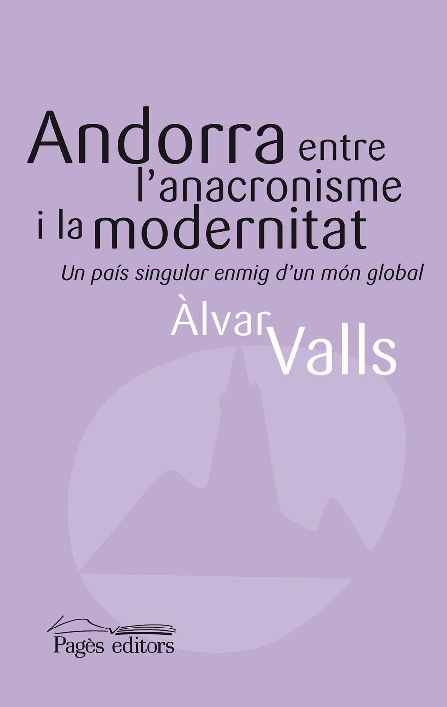 ANDORRA,ENTRE L'ANACRONISME I LA MODERNITAT | 9788497797368 | VALLS,ALVAR | Llibreria Geli - Llibreria Online de Girona - Comprar llibres en català i castellà