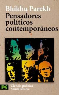 PENSADORES POLÍTICOS CONTEMPORÁNEOS | 9788420659596 | PAREKH, BHIKHU | Llibreria Geli - Llibreria Online de Girona - Comprar llibres en català i castellà
