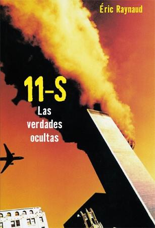 11-S.LAS VERDADES OCULTAS | 9788496797376 | RAYNAUD,ERIC | Libreria Geli - Librería Online de Girona - Comprar libros en catalán y castellano