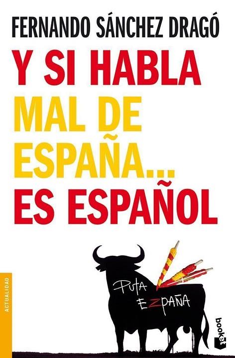 Y SI HABLA MAL DE ESPAÑA... ES ESPAÑOL | 9788408093145 | SANCHEZ DRAGO,FERNANDO | Libreria Geli - Librería Online de Girona - Comprar libros en catalán y castellano