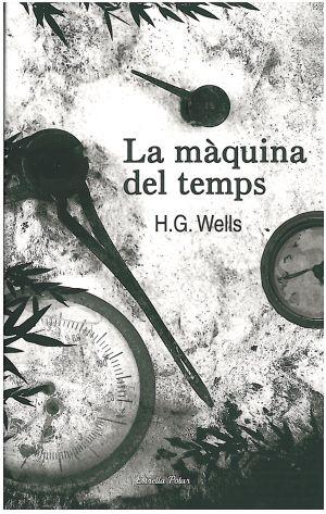 LA MAQUINA DEL TEMPS | 9788492790838 | WELLS,H.G. | Libreria Geli - Librería Online de Girona - Comprar libros en catalán y castellano