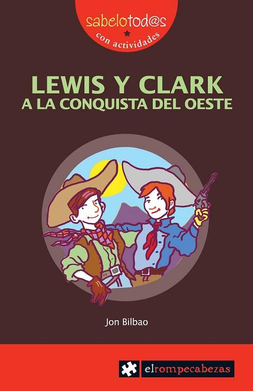 LEWIS Y CLARK A LA CONQUITA DEL OESTE | 9788496751491 | BILBAO,JON | Libreria Geli - Librería Online de Girona - Comprar libros en catalán y castellano