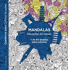 MANDALAS. MARAVILLAS DEL MUNDO | 9788418882937 | ÉDITIONS LAROUSSE | Libreria Geli - Librería Online de Girona - Comprar libros en catalán y castellano