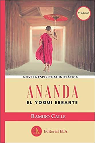 ANANDA EL YOGUI ERRANTE | 9788499502014 | CALLE,RAMIRO | Libreria Geli - Librería Online de Girona - Comprar libros en catalán y castellano