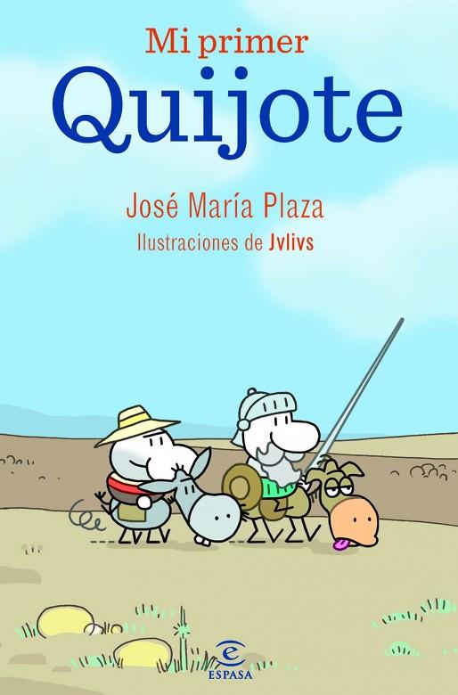 MI PRIMER QUIJOTE | 9788467036701 | PLAZA,JOSÉ MARÍA/JULIUS (IL) | Libreria Geli - Librería Online de Girona - Comprar libros en catalán y castellano