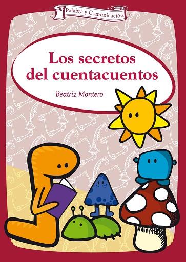 LOS SECRETOS DEL CUENTACUENTOS | 9788498425901 | MONTERO,BEATRIZ | Llibreria Geli - Llibreria Online de Girona - Comprar llibres en català i castellà